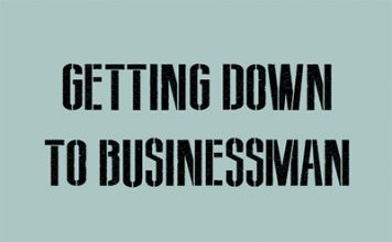 GETTING DOWN TO BUSINESSMAN
